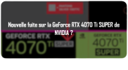 Nouvelle fuite sur la geforce rtx 4070 ti super de nvidia.png