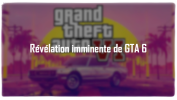 Révélation imminente de GTA 6.png