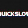 QuickSlow_