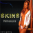 Skins Ninours