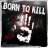 borntokill08